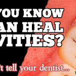 How to Heal Cavities Naturally