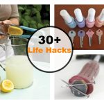 30+ Awesome Life Hacks