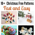 10+ Fast and Easy Christmas Free Patterns for Last Minutesasy-christmas-free-patterns-for-last-minutes-p