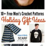 10+ Free Men’s Crochet Patterns for the Holiday Gift Ideas