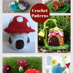 6 Adorable Crochet Fairy House Free Patterns & Paid