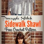 Pineapple Stitch Sidewalk Shawl Free Crochet Pattern and Video Tutorial