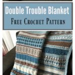 Double Trouble Blanket Free Crochet Pattern