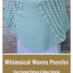 Whimsical Waves Poncho Free Crochet Pattern and Video Tutorial