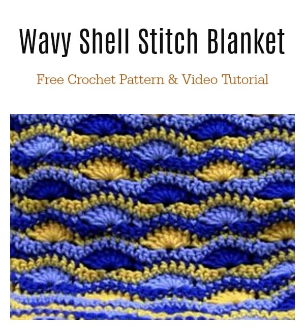Wavy Shell Stitch Baby Blanket Free Crochet Pattern and Video Tutorial
