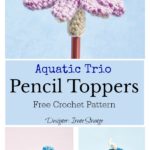 Aquatic Trio Pencil Toppers Free Crochet Pattern