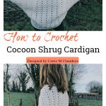 How to Crochet Cozy Cocoon Shrug Cardigan Video Tutorial