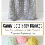 Candy Dots Baby Blanket Free Crochet Pattern and Video Tutorial