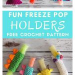 Fun Freezer Pop Holders Free Crochet Pattern