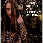Hooded Fall Cardigan Free Crochet Pattern & Video Tutorial