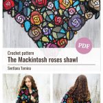 The Mackintosh Roses Shawl Crochet Pattern
